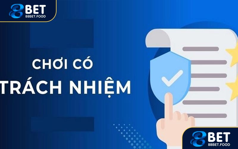 Điều khoản đảm bảo chơi có trách nhiệm ở 88BET