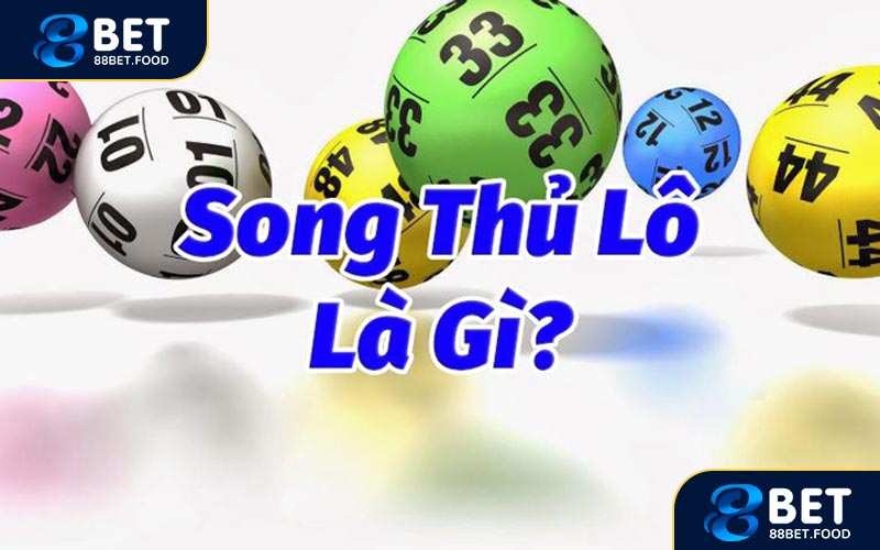 Giới thiệu song thủ lô là gì 