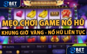 Mẹo Chơi Nổ Hũ - Săn Hũ Jackpot Thắng Đậm Không Ngờ