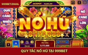 Quy Tắc Nổ Hũ Tại 999BET - Những Thông Tin Quan Trọng